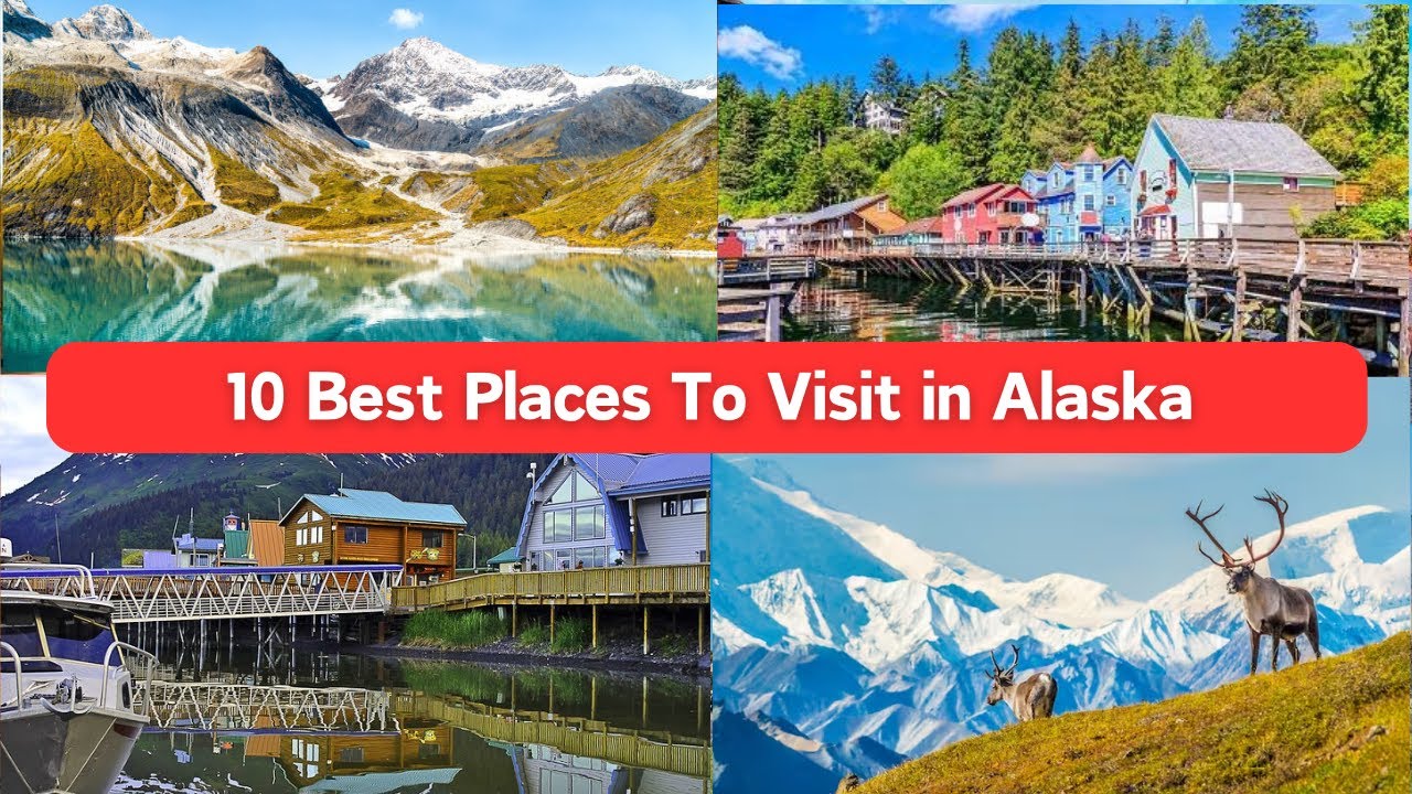 10 Best Place To Visit In Alaska | Ultimate Travel Guide - Latitudelovers