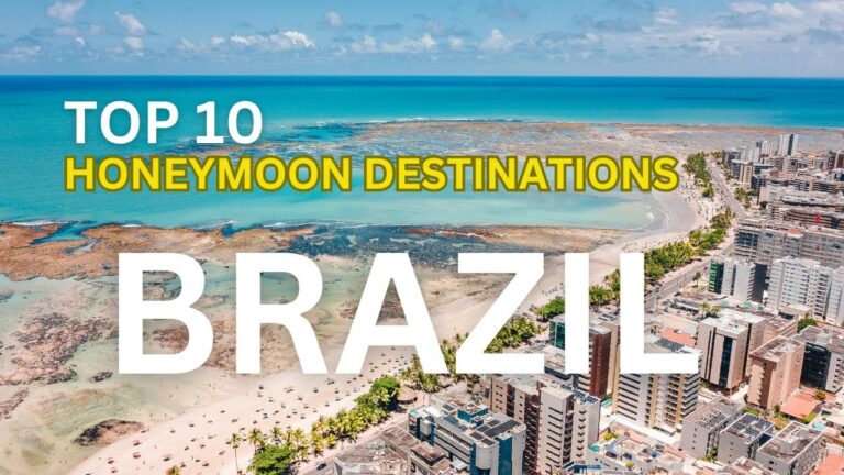 The Top 10 Best Honeymoon Destinations in Brazil (2025)