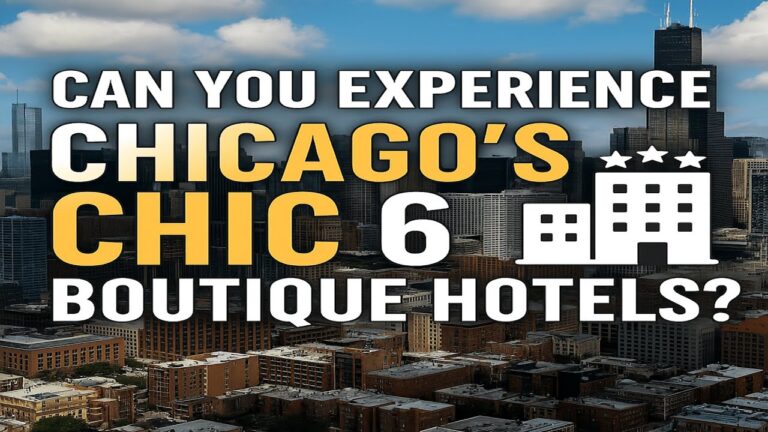 Can You Experience Chicago’s 6 Chic Boutique Hotels?