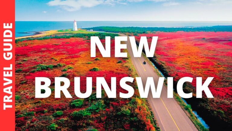 New Brunswick Canada Travel Guide: 20 BEST Things To Do In New Brunswick