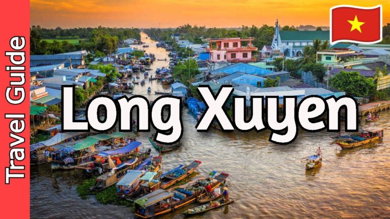 Long Xuyen, Vietnam Travel Guide: 14 Must Visit Spots in Long Xuyen, An Giang